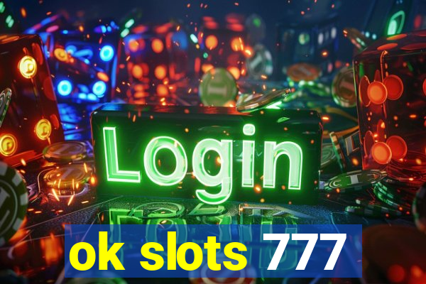 ok slots 777
